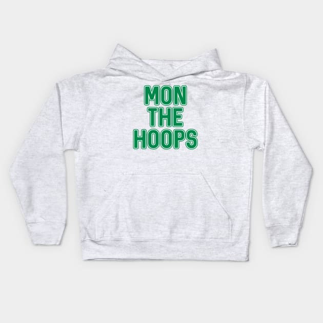 Mon The Hoops, Glasgow Celtic Football Club Green Text Design Kids Hoodie by MacPean